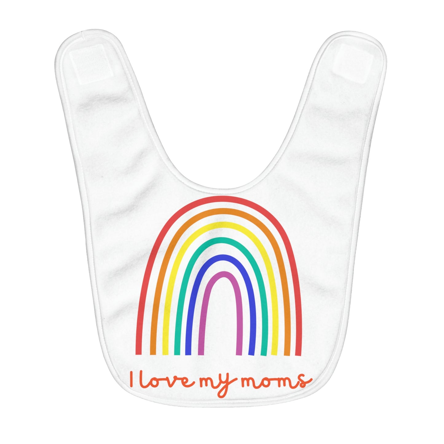 I love my moms Fleece Baby Bib - Eris’ Closet & Baby Essentials