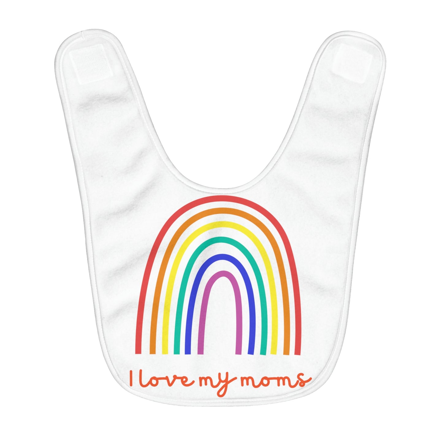 I love my moms Fleece Baby Bib - Eris’ Closet & Baby Essentials